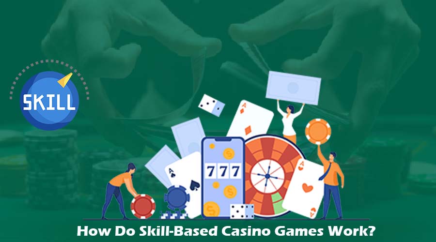 Skill-Based Casino Games